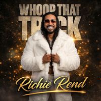 Richie Rend - Whoop That Trick