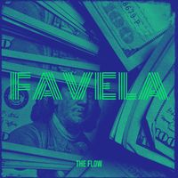 THE FLOW - Favela