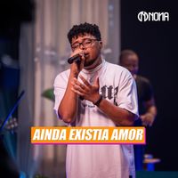 Nona - Ainda Existia Amor