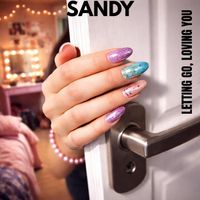 Sandy - Letting Go, Loving You