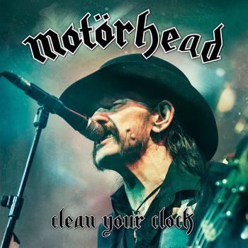 Motörhead - Clean Your Clock (Explicit)