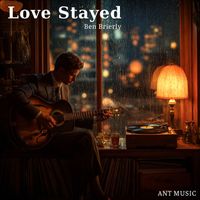 Ben Brierly - Love Stayed