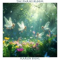 Karen Biehl - The Fairies Bloom