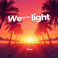 Russo - We are the light