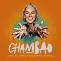 Chambao, Javi Medina, El Canijo de Jerez & Muchachito Bombo Infierno - Los Muchachos de Mi Barrio