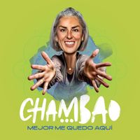 Chambao & Nita - Mejor Me Quedo Aquí