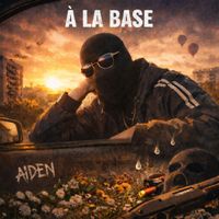 Aiden - À la base (Explicit)