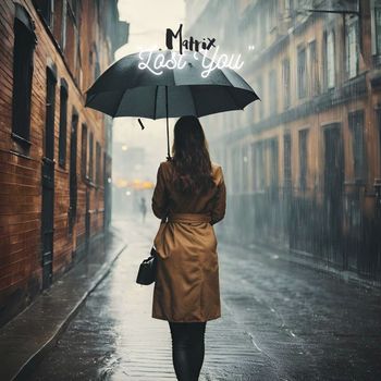 Matrix - Lost You