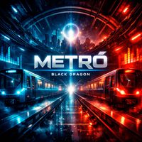 Black Dragon - Metró