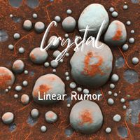 Crystal - Linear Rumor
