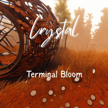 Crystal - Terminal Bloom