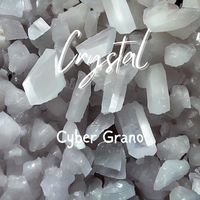 Crystal - Cyber Grano