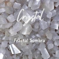 Crystal - Fractal Sombra