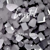 Crystal - System Eco