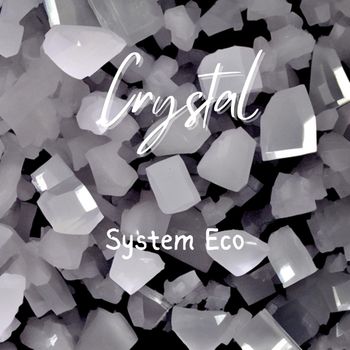 Crystal - System Eco
