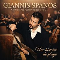 Giannis Spanos - Giannis Spanos, Orchestral Performances Vol 1 (Une Histoire De Plage)