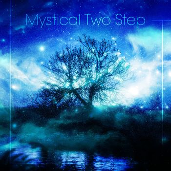 Various Artists - Mystical Two Step