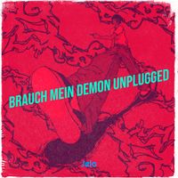 Jelo - Brauch Mein Demon Unplugged (Explicit)