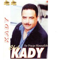 Cheb Kady - Par principe Manoualiche
