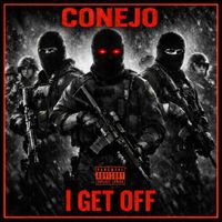Conejo - I get off (Explicit)