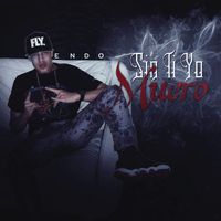 Endo - Sin Ti Yo Muero (Explicit)