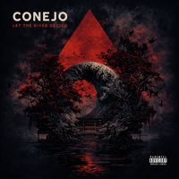 Conejo - Let the river decide (Explicit)