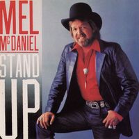 Mel McDaniel - Stand Up