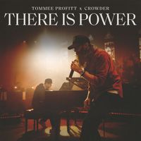 Tommee Profitt, Crowder - There Is Power