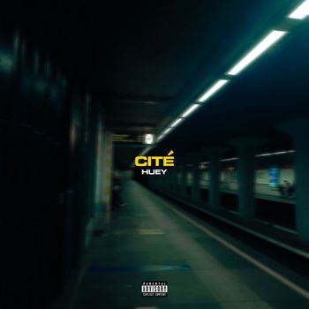 Huey - Cité (Explicit)