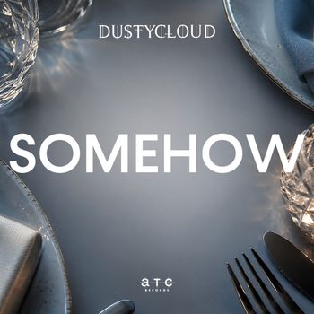 Dustycloud - Somehow