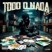 EMME - TODO O NADA (Explicit)