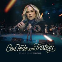 Karina Catalán - Con Todo Y Mi Tristeza (En Vivo Desde Tenampa 100)