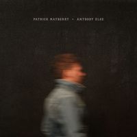 Patrick Mayberry - Anybody Else
