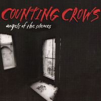 Counting Crows - Angels Of The Silences