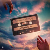 Double B - The reasons of my joy