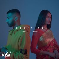 Nish - Maney Na (Acoustic Version)