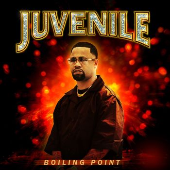Juvenile - Boiling Point (Explicit)