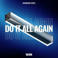 Changing Faces - Do It All Again