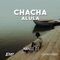 NANDI DJ - CHACHA ALULA