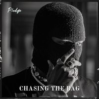 Pledge - Chasing the Bag
