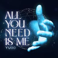 yugo - All You Need Is Me