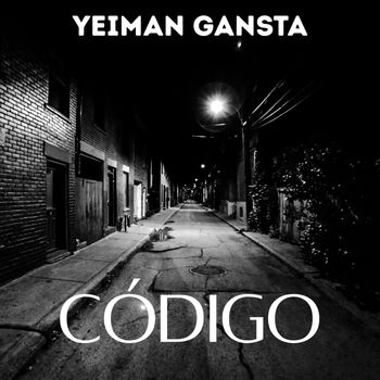 Yeiman Gansta - CODIGO
