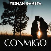 Yeiman Gansta - CONMIGO