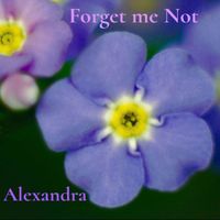Alexandra - Forget Me Not