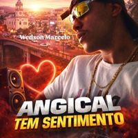 Wedson Marcelo - Angical Tem Sentimento