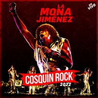 La Mona Jimenez - Cosquín Rock 2022 (En Vivo Cosquín Rock 2022 [Explicit])