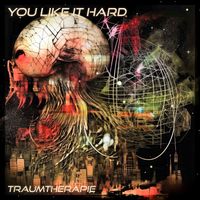 Traumtherapie - You Like It Hard