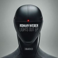 Roman Weber - Lights Out EP
