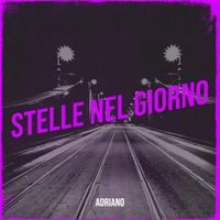 Adriano - Stelle Nel Giorno