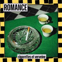 ROMANCE - Cigarettes et verveine